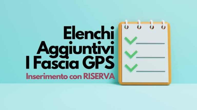 Elenchi aggiuntivi I fascia GPS: domande dal 14 al 29 aprile.